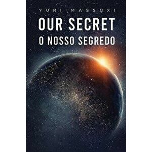 Our Secret - O Nosso Segredo, Hardback - Yuri Massoxi imagine