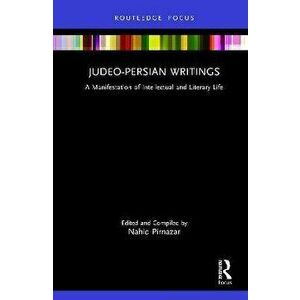 Judeo-Persian Writings. A Manifestation of Intellectual and Literary Life, Hardback - Nahid Pirnazar imagine