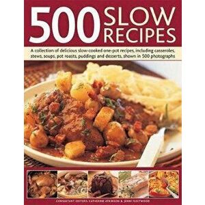 500 Slow Recipes. A collection of delicious slow-cooked one-pot recipes, including casseroles, stews, soups, pot roasts, puddings and desserts, shown imagine