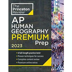 Princeton Review AP Human Geography Premium Prep, 2023. 6 Practice Tests + Complete Content Review + Strategies & Techniques, Paperback - Princeton Re imagine