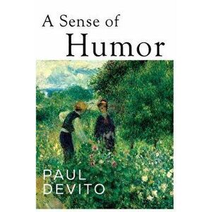 A Sense of Humor, Paperback - Paul Devito imagine