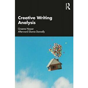 Creative Writing Analysis, Paperback - Graeme Harper imagine