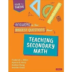 Answers to Your Biggest Questions About Teaching Secondary Math. Five to Thrive [series], Paperback - Jennifer Outzs imagine