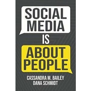 Social Media is About People, Paperback - Dana M. Schmidt imagine