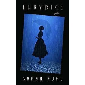 Eurydice, Paperback - Sarah Ruhl imagine