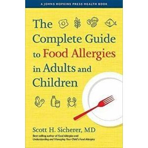 The Complete Guide to Food Allergies in Adults and Children, Hardback - *** imagine