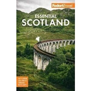Fodor's Essential Scotland. 3 ed, Paperback - Fodor's Travel Guides imagine