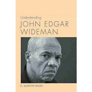 Understanding John Edgar Wideman, Hardback - D. Quentin Miller imagine