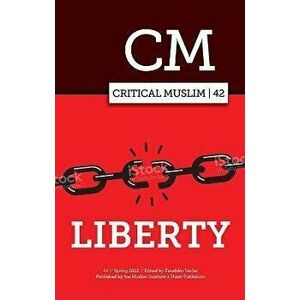 Critical Muslim 42. Liberty, Paperback - *** imagine