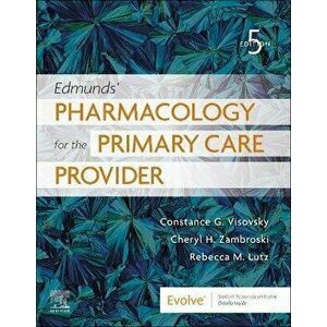 Edmunds' Pharmacology for the Primary Care Provider. 5 ed, Paperback - Rebecca M. Lutz imagine