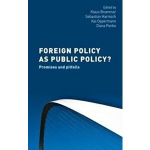 Foreign Policy as Public Policy?. Promises and Pitfalls, Paperback - *** imagine