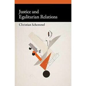 Justice and Egalitarian Relations, Hardback - *** imagine