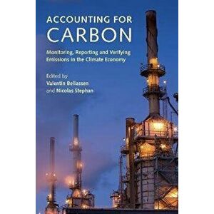 Accounting for Carbon. Monitoring, Reporting and Verifying Emissions in the Climate Economy, Paperback - *** imagine