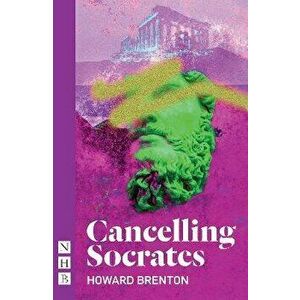 Cancelling Socrates, Paperback - Howard Brenton imagine