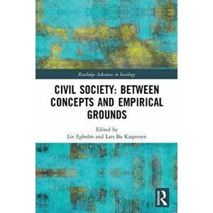Civil Society: Between Concepts and Empirical Grounds, Paperback - *** imagine