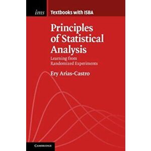 Principles of Statistical Analysis. Learning from Randomized Experiments, Paperback - *** imagine