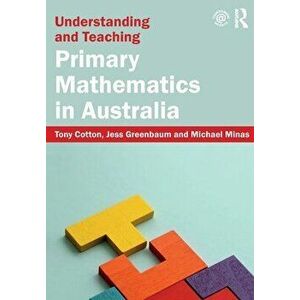 Understanding and Teaching Primary Mathematics in Australia. 4 ed, Paperback - Michael Minas imagine