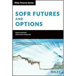 SOFR Futures and Options, Hardback - D Huggins imagine