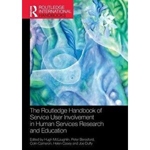 The Routledge Handbook of Service User Involvement in Human Services Research and Education, Paperback - *** imagine