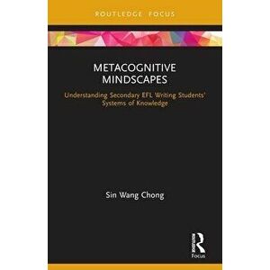 Metacognitive Mindscapes. Understanding Secondary EFL Writing Students' Systems of Knowledge, Paperback - *** imagine