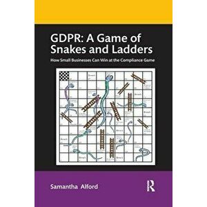 GDPR: A Game of Snakes and Ladders. How Small Businesses Can Win at the Compliance Game, Paperback - Samantha Alford imagine