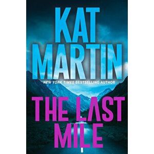 The Last Mile. An Action Packed Novel of Suspense, Paperback - Kat Martin imagine