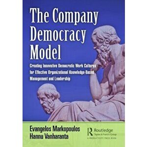 The Company Democracy Model. Creating Innovative Democratic Work Cultures for Effective Organizational Knowledge-Based Management and Leadership, Pape imagine