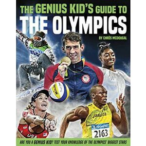 Genius Kid's Guide to the Olympics, Paperback - Chroes McDougall imagine
