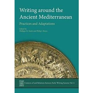 Writing Around the Ancient Mediterranean. Practices and Adaptations, Hardback - *** imagine