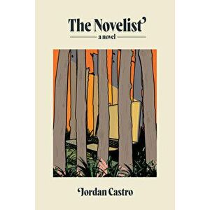 The Novelist. A Novel, Hardback - Jordan Castro imagine