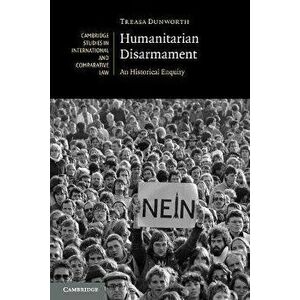 Humanitarian Disarmament. An Historical Enquiry, Paperback - *** imagine
