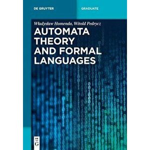 Automata Theory and Formal Languages, Paperback - Witold Pedrycz imagine