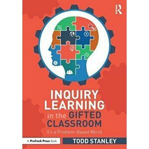 Inquiry Learning in the Gifted Classroom. It's a Problem-Based World, Paperback - *** imagine