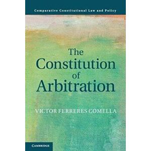 The Constitution of Arbitration, Paperback - *** imagine