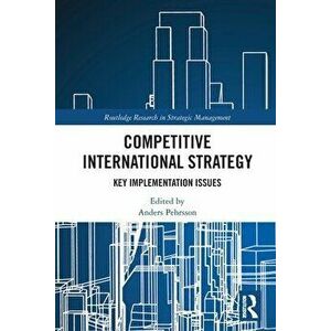 Competitive International Strategy. Key Implementation Issues, Paperback - *** imagine
