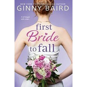 First Bride to Fall, Paperback - Ginny Baird imagine