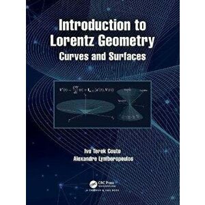 Introduction to Lorentz Geometry. Curves and Surfaces, Paperback - Alexandre Lymberopoulos imagine