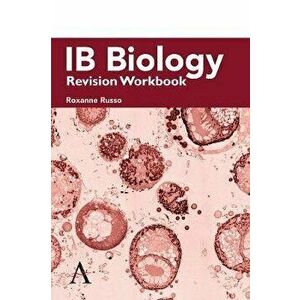 IB Biology Revision Workbook, Paperback - Roxanne Russo imagine