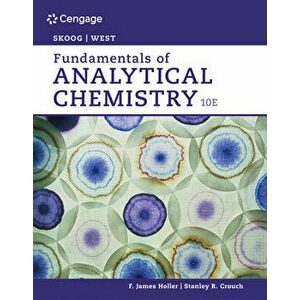 Fundamentals of Analytical Chemistry. 10 ed, Hardback - Donald (San Jose State University) West imagine