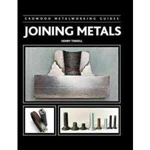 Joining Metals, Hardback - Henry Tindell imagine