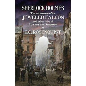 Sherlock Holmes. The Adventure of the Jeweled Falcon and Other Stories, Paperback - Gregg Rosenquist imagine