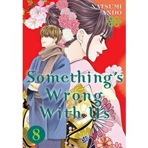 Something's Wrong With Us 8, Paperback - Natsumi Ando imagine