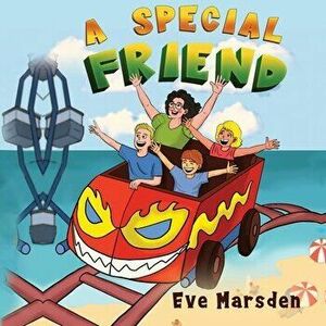 A Special Friend, Paperback - Eve Marsden imagine