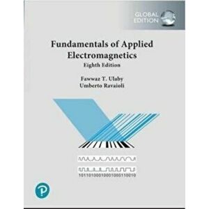 Fundamentals of Applied Electromagnetics, Global Edition. 8 ed, Paperback - Umberto Ravaioli imagine