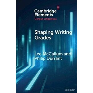 Shaping Writing Grades. Collocation and Writing Context Effects, Paperback - Philip (University of Exeter) Durrant imagine