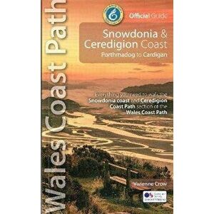 Snowdonia and Ceredigion Coast Path Guide. Porthmadog to Cardigan, Paperback - Vivienne Crow imagine