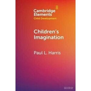 Children's Imagination, Paperback - Paul L. Harris imagine