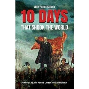 Ten Days That Shook the World, Paperback - John Reed imagine