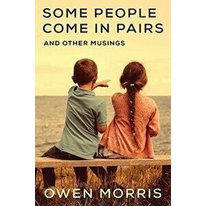 Some People Come in Pairs. And other musings, Paperback - Owen Morris imagine
