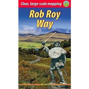 Rob Roy Way. Walk or cycle from Drymen to Pitlochry, Revised with new mapping, Paperback - Jacquetta Megarry imagine